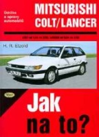 Kniha MITSUBISHI COLT / LANCER /53 - 134 PS a diesel/ 1/84 - 8/92