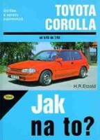 Kniha TOYOTA COROLLA /64 - 121 PS a diesel/ 5/83 - 7/92 Kniha TOYOTA COROLLA /64 - 121 PS a diesel/ 5/83 - 7/92